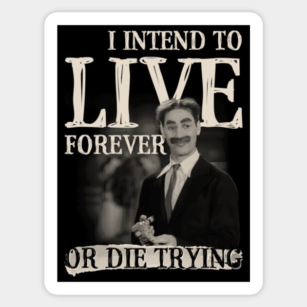 I Intend To Live Forever Sticker by kostjuk